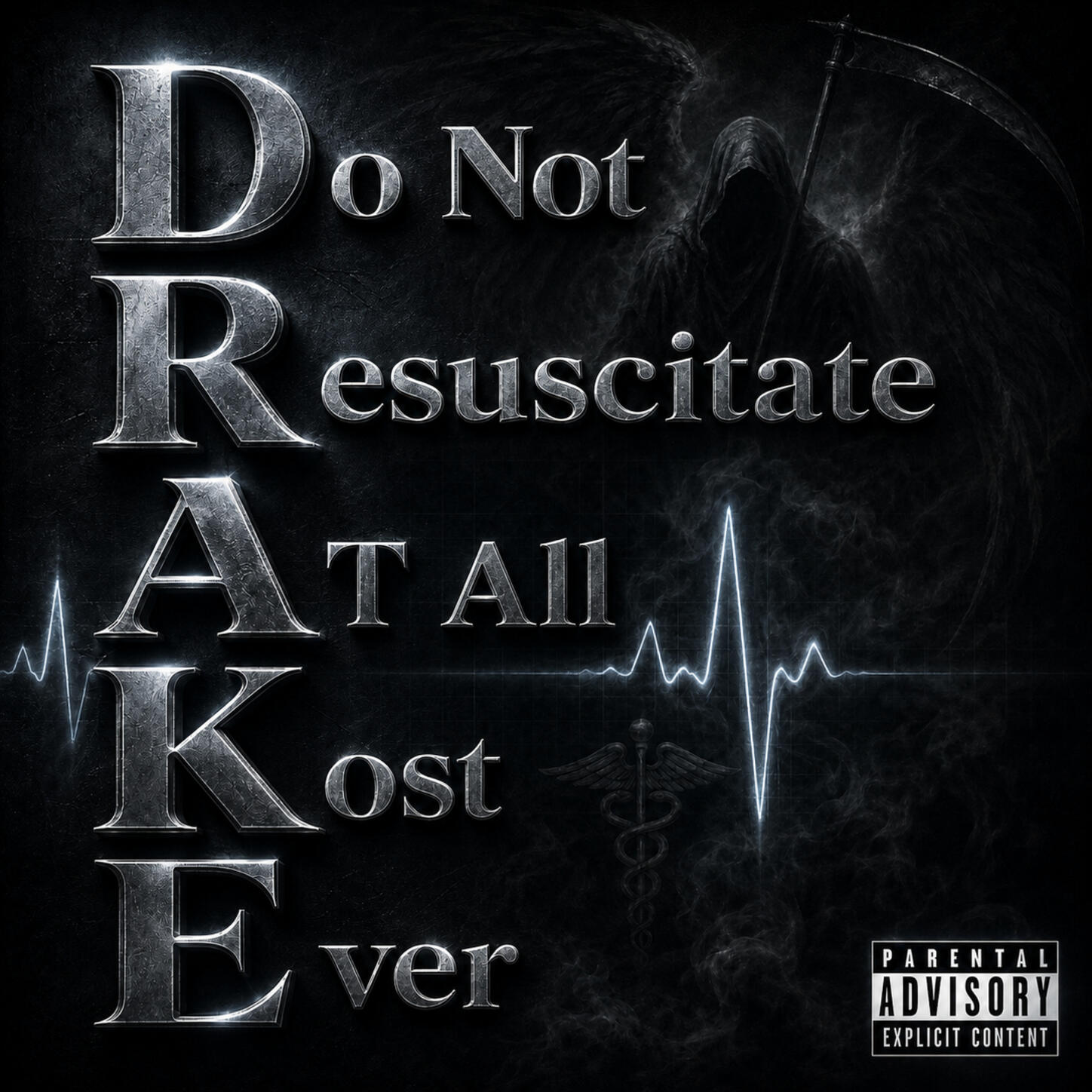 D.R.A.K.E (Do Not Resuscitate At All Kost Ever) album cover by Mavin Kakkar